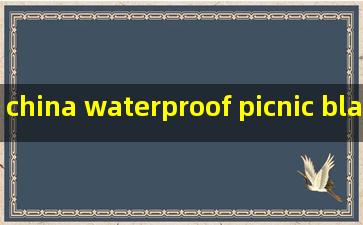 china waterproof picnic blanket